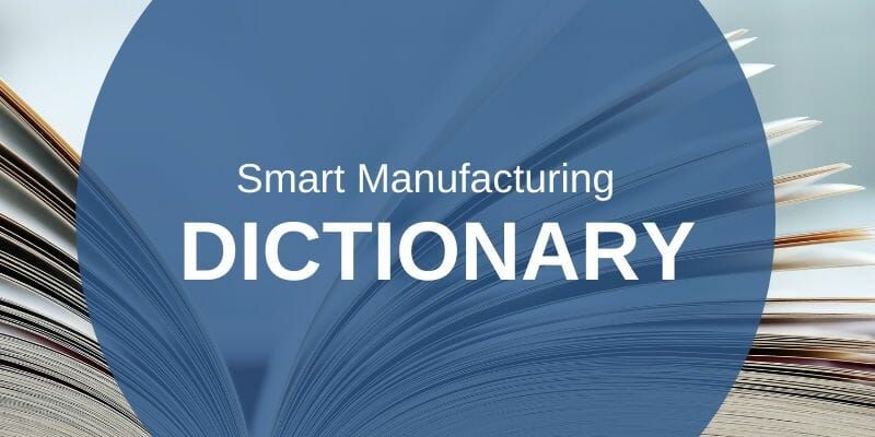 Smart Manufacturing Dictionary